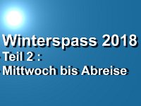 Teil 2 ( Mittwoch - Abreise )
